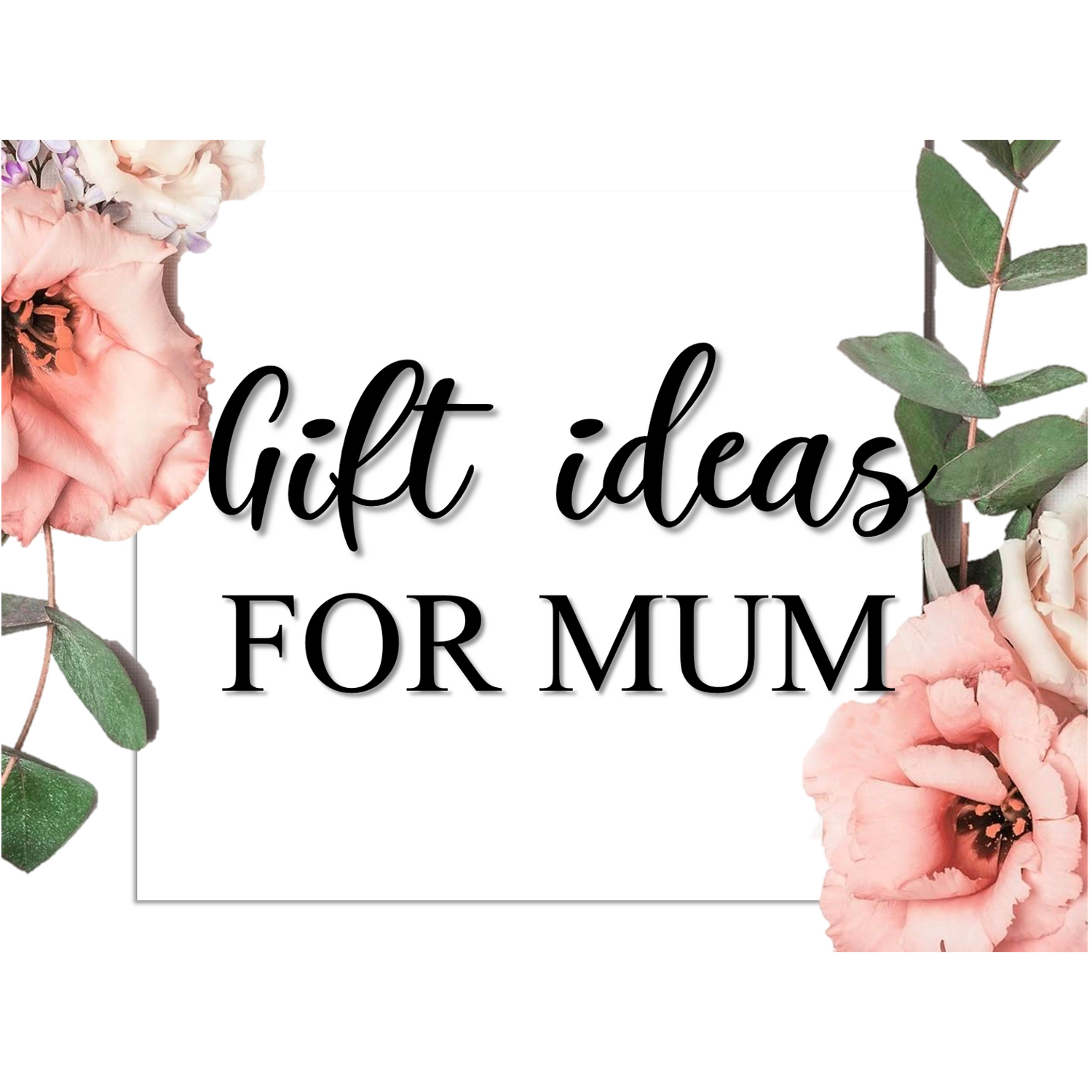 Mother's Day Gift Ideas